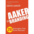 Aaker on Branding: 20 Principles That Drive Success - Paperback