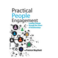Practical People Engagement: Leading Change Through the Power of Relationships - Paperback