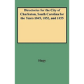 Directories for the City of Charleston, South Carolina for the Years 1849, 1852, and 1855