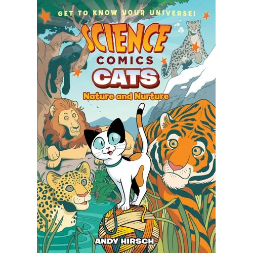 Science Comics: Cats: Nature and Nurture - Hardcover