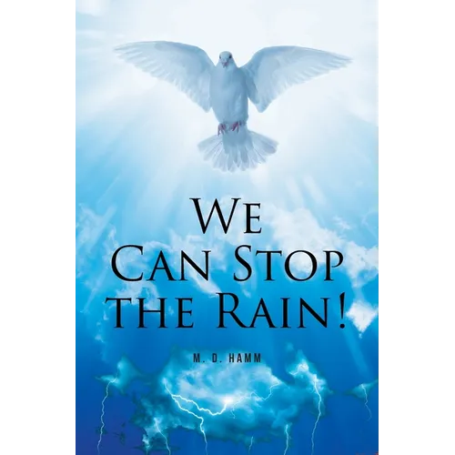 We Can Stop the Rain! - Paperback