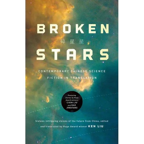 Broken Stars: Contemporary Chinese Science Fiction in Translation - Paperback
