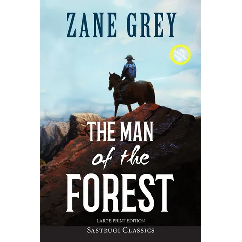 The Man of the Forest (Annotated, Large Print) - Paperback