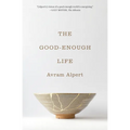 The Good-Enough Life - Paperback