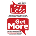 Say Less: Unconventional Negotiation Techniques to Get What You Want - Paperback