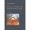 Ruling Nature, Controlling People: Nature Conservation, Development and War in North-Eastern Namibia since the 1920s - Paperback