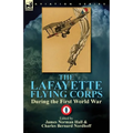 The Lafayette Flying Corps-During the First World War: Volume 1