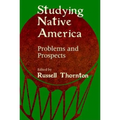 Studying Native America: Problems & Prospects - Paperback