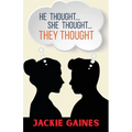 He Thought...She Thought...They Thought - Paperback