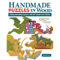 Handmade Puzzles in Wood: Making Interlocking Treasures--With 200+ Ready-To-Use Patterns - Paperback