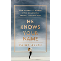 He Knows Your Name - Hardcover