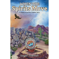 When the Spirits Move: A Native American Creation Story - Paperback