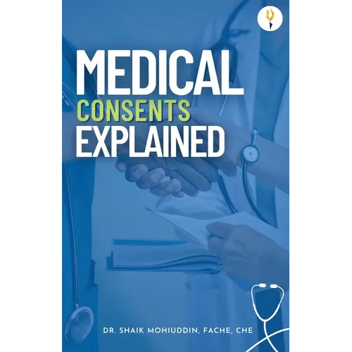 Medical Consents: Explained - With special emphasis on UAE rules and regulations - Paperback
