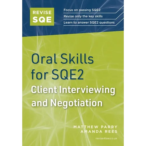 Revise SQE Oral Skills for SQE2: Client Interviewing and Negotiation