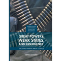 Great Powers, Weak States, and Insurgency: Explaining Internal Threat Alliances - Paperback