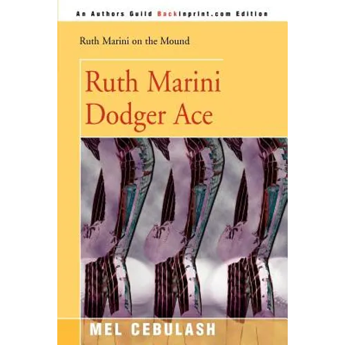 Ruth Marini, Dodger Ace - Paperback
