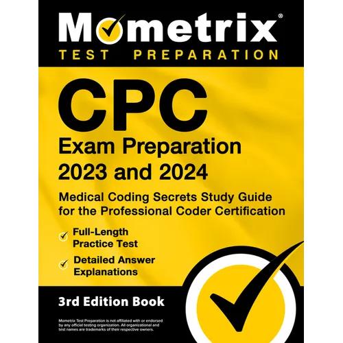 CPC Exam Preparation 2023 and 2024 - Medical Coding Secrets Study Guide for the Professional Coder Certification, Full-Length Practice Test, Detailed - Paperback