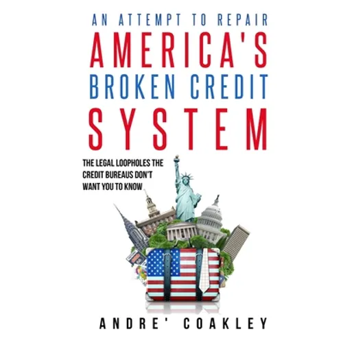 An Attempt To Repair America's Broken Credit System - Paperback