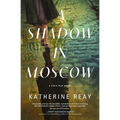 A Shadow in Moscow: A Cold War Novel - Paperback