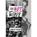 The Not Wives - Paperback