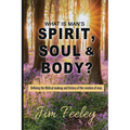 What Is Man's Spirit, Soul, & Body? - Paperback