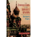 The Formation of the Soviet Union: Communism and Nationalism, 1917-1923, Revised Edition