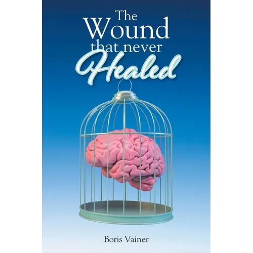 The Wound That Never Healed
