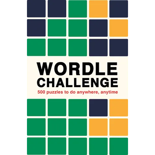 Wordle Challenge: 500 Puzzles to Do Anywhere, Anytime - Paperback