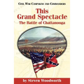 This Grand Spectacle: The Battle of Chattanooga