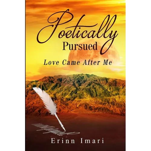 Poetically Pursued: Love Came After Me - Paperback