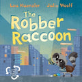 The Robber Raccoon - Hardcover