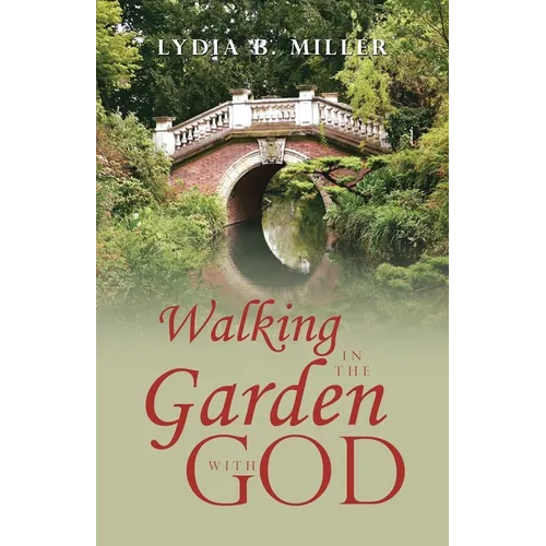 Walking in the Garden with God - Paperback
