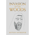 Invasion of the Woods - Paperback