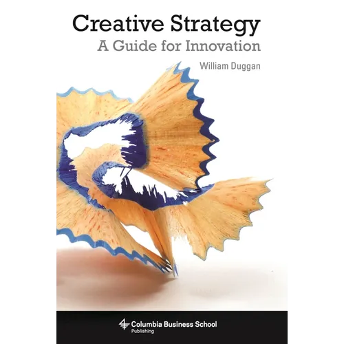 Creative Strategy: A Guide for Innovation - Paperback