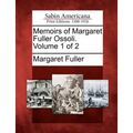 Memoirs of Margaret Fuller Ossoli. Volume 1 of 2