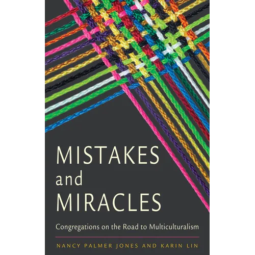 Mistakes and Miracles: Congregations on the Road to Multiculturalism - Paperback