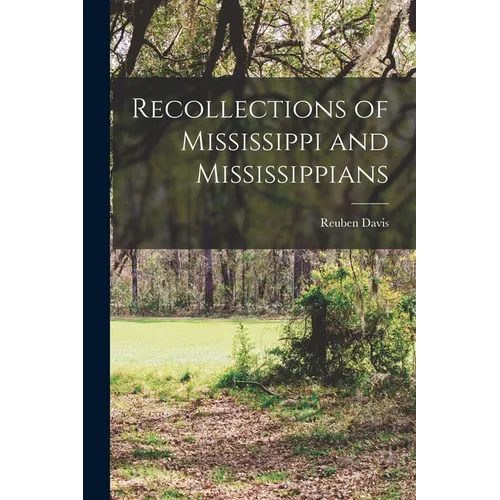 Recollections of Mississippi and Mississippians