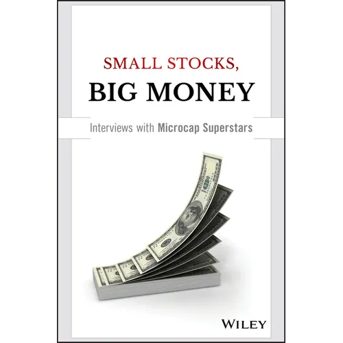 Small Stocks, Big Money: Interviews with Microcap Superstars - Hardcover