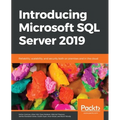 Introducing Microsoft SQL Server 2019: Reliability, scalability, and security both on premises and in the cloud - Paperback