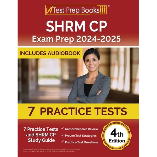 SHRM CP Exam Prep 2024-2025: 7 Practice Tests and SHRM Study Guide [4th Edition] - Paperback