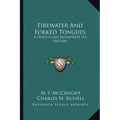 Firewater And Forked Tongues: A Sioux Chief Interprets U.S. History