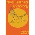 New Feathers Anthology 2021 - Paperback