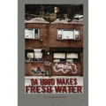 Da Hood Makes Fresh Water - Paperback