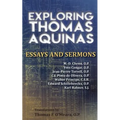 Exploring Thomas Aquinas: Essays and Sermons - Paperback