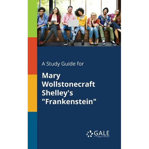 A Study Guide for Mary Wollstonecraft Shelley's "Frankenstein" - Paperback
