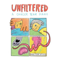 Unfiltered: A Cancer Year Diary - Paperback