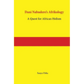 Dani Nabudere's Afrikology: A Quest for African Holism - Paperback