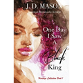 One Day I Saw A Black King - Paperback