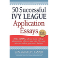 50 Successful Ivy League Application Essays - Paperback