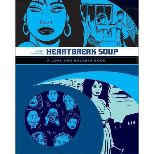 Heartbreak Soup: A Love and Rockets Book - Paperback